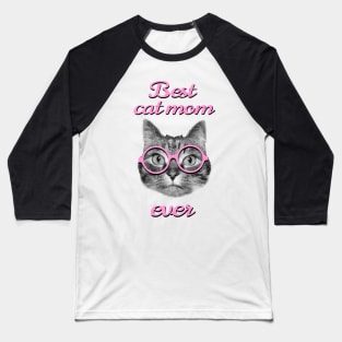 Best cat mom ever Baseball T-Shirt